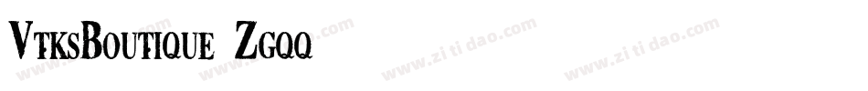 VtksBoutique-Zgqq字体转换