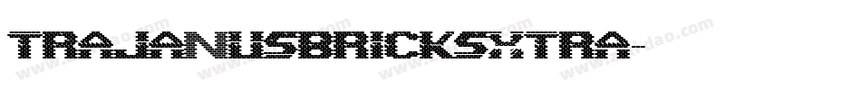 TrajanusBricksXtra字体转换