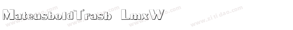 MateusboldTrash-LmxW字体转换