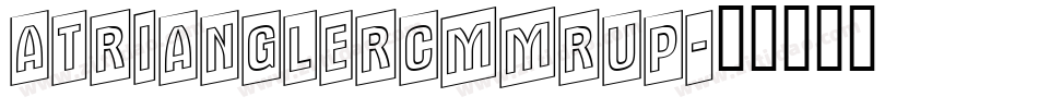 aTrianglerCmMrUp字体转换