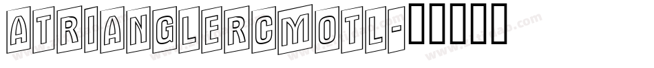 aTrianglerCmOtl字体转换