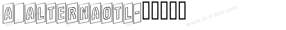 a_AlternaOtl字体转换