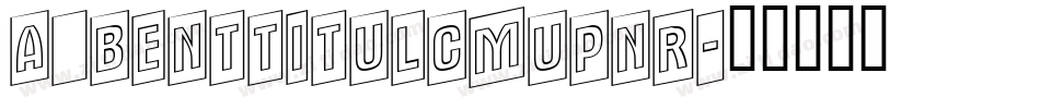 a_BentTitulCmUpNr字体转换