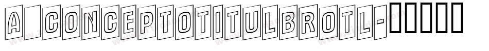 a_ConceptoTitulBrOtl字体转换