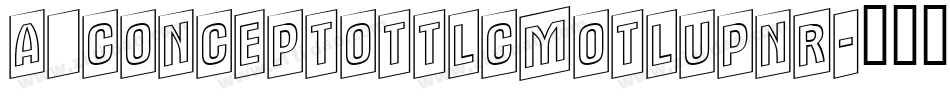 a_ConceptoTtlCmOtlUpNr字体转换