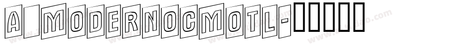 a_ModernoCmOtl字体转换
