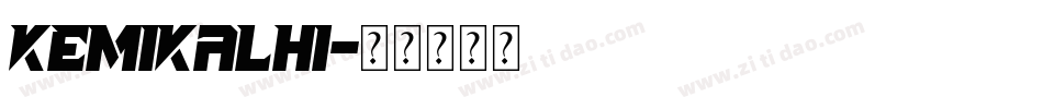 kemikalHi字体转换