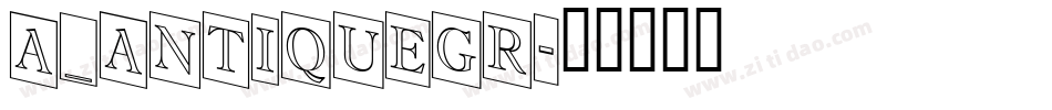 a_AntiqueGr字体转换