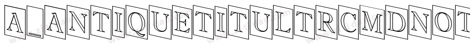 a_AntiqueTitulTrCmDnOtl字体转换