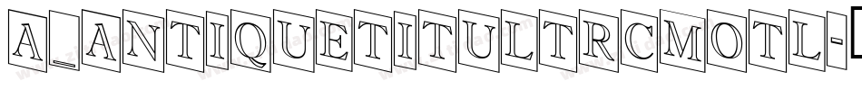 a_AntiqueTitulTrCmOtl字体转换