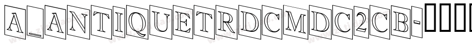 a_AntiqueTrdCmDc2Cb字体转换