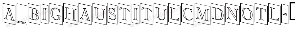 a_BighausTitulCmDnOtl字体转换