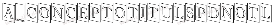 a_ConceptoTitulSpDnOtl字体转换