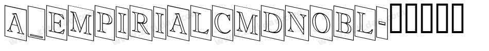 a_EmpirialCmDnObl字体转换