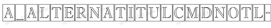 a_AlternaTitulCmDnOtl字体转换