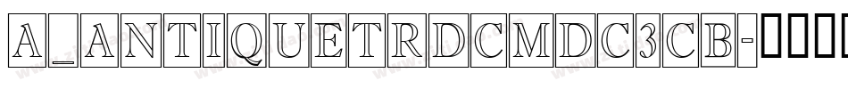 a_AntiqueTrdCmDc3Cb字体转换
