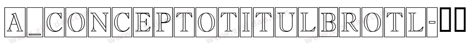 a_ConceptoTitulBrOtl字体转换