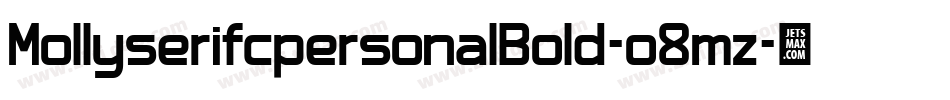 MollyserifcpersonalBold-o8mz字体转换