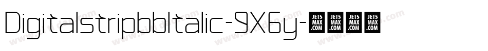 DigitalstripbbItalic-9XGy字体转换