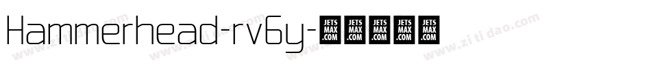 Hammerhead-rvGy字体转换 Hammerhead-rvGy字体转换