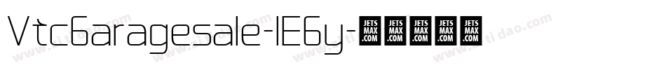 VtcGaragesale-lEGy字体转换 VtcGaragesale-lEGy字体转换