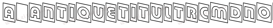 a_AntiqueTitulTrCmDnOtl字体转换
