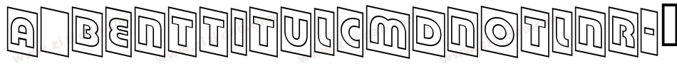 a_BentTitulCmDnOtlNr字体转换