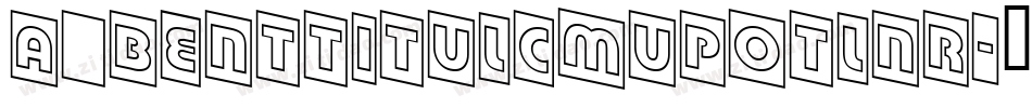 a_BentTitulCmUpOtlNr字体转换