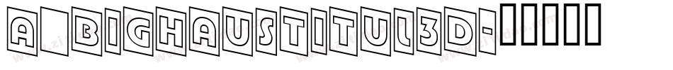 a_BighausTitul3D字体转换