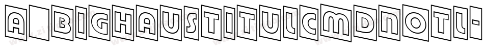 a_BighausTitulCmDnOtl字体转换