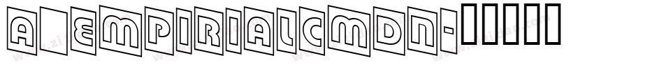 a_EmpirialCmDn字体转换