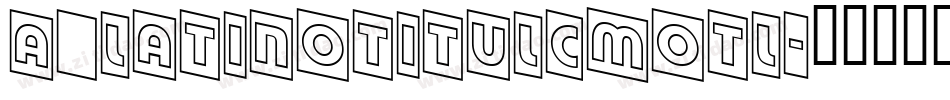 a_LatinoTitulCmOtl字体转换