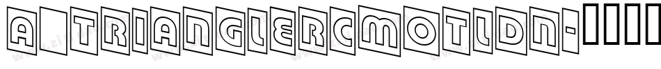 a_TrianglerCmOtlDn字体转换
