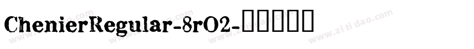 ChenierRegular-8rO2字体转换