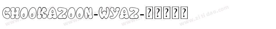 ChookaZoon-wyAz字体转换