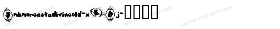Jmhmorenetadivineold-xKDj字体转换