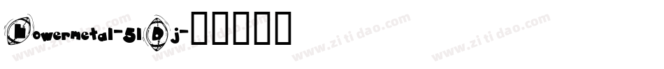 Lowermetal-5lDj字体转换