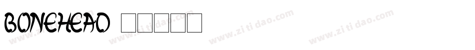 Bonehead字体转换