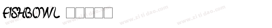 FISHBOWL字体转换