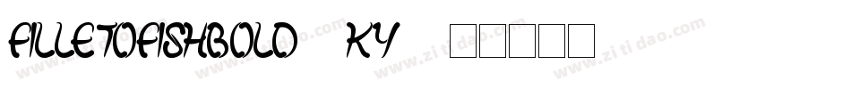 FilletOFishBold-8Ky2字体转换