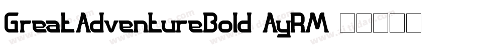 GreatAdventureBold-AyRM字体转换
