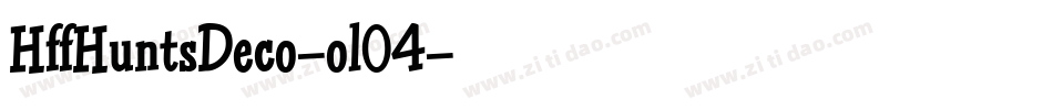 HffHuntsDeco-ol04字体转换