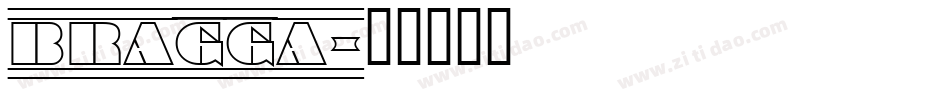 BRAGGA字体转换