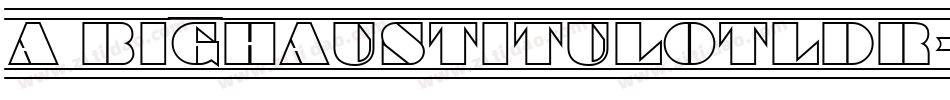 a_BighausTitulOtlDr字体转换