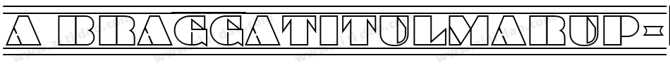 a_BraggaTitulMarUp字体转换