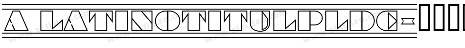 a_LatinoTitulPlDc字体转换