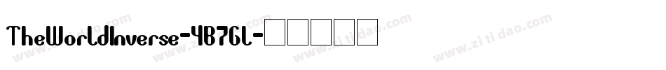 TheWorldInverse-4B7Gl字体转换