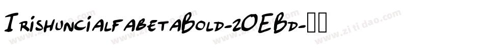 IrishuncialfabetaBold-2OEBd字体转换