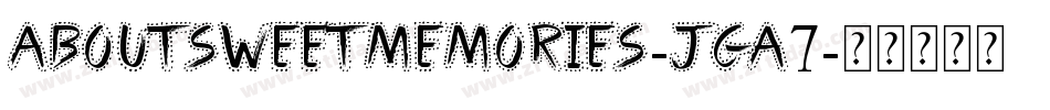 AboutSweetMemories-jGA7字体转换