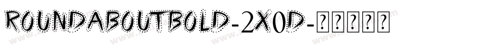 RoundAboutBold-2X0d字体转换